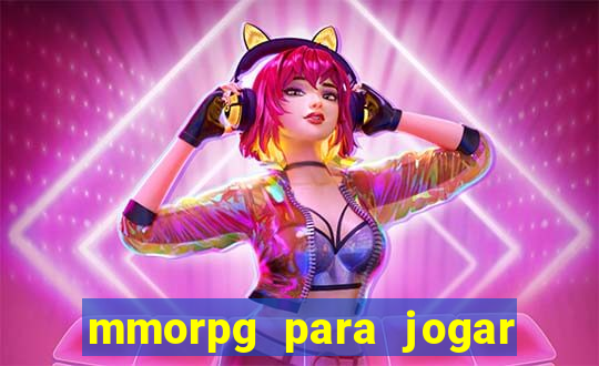 mmorpg para jogar com amigos